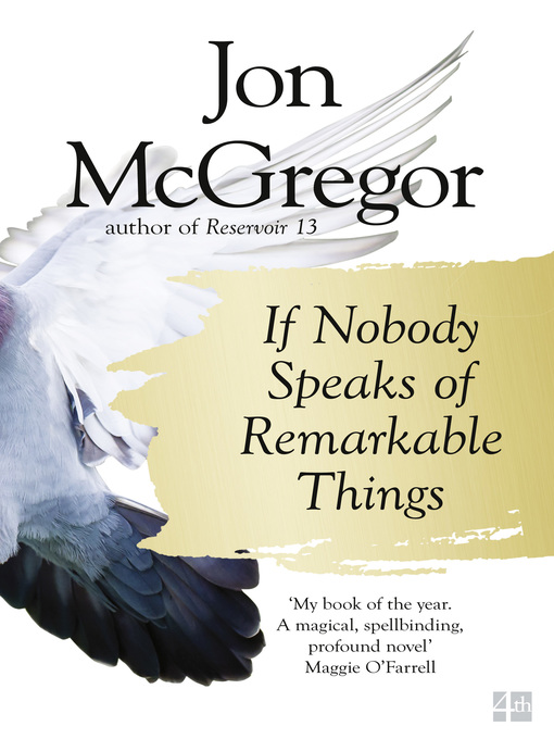 Title details for If Nobody Speaks of Remarkable Things by Jon McGregor - Wait list